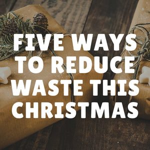 5 Ways to Reduce Waste this Christmas